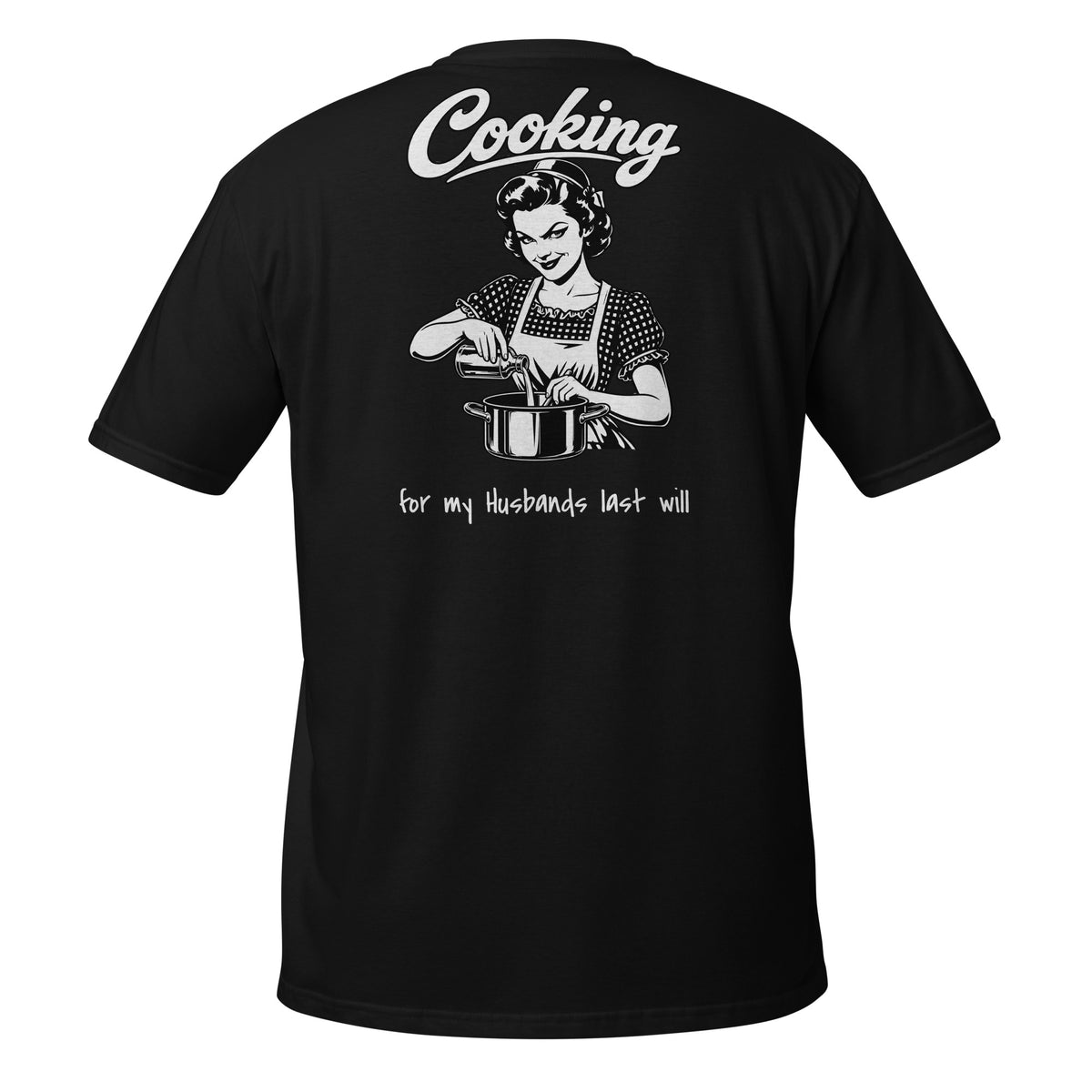 Cooking for Husband – Meme Shirt Unisex | Auraloss