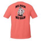 No Pain No Gain – Meme Shirt Unisex | Auraloss