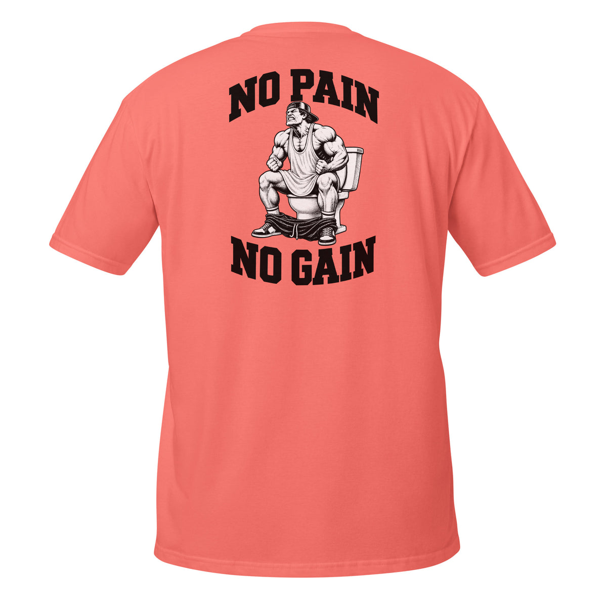 No Pain No Gain – Meme Shirt Unisex | Auraloss