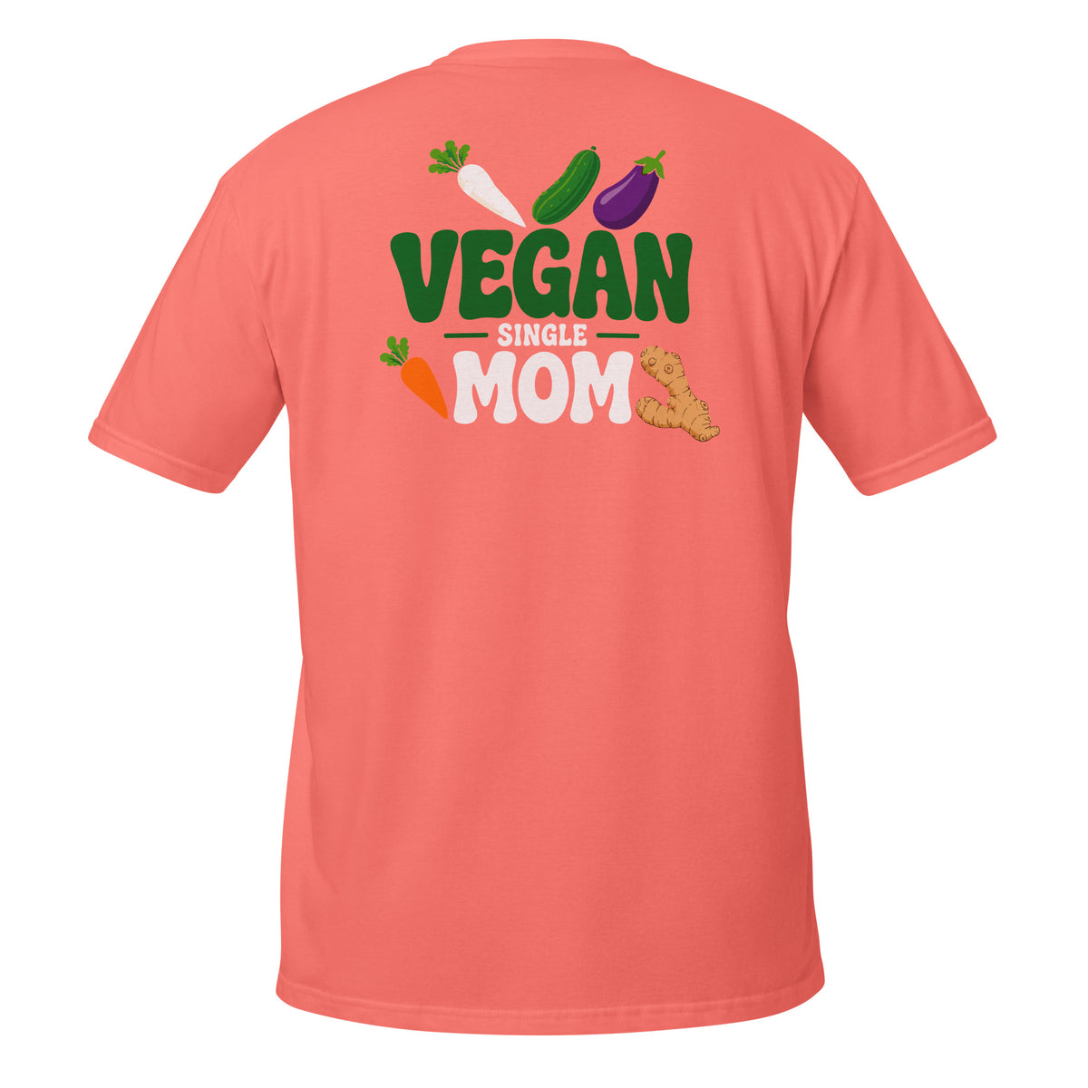 Vegan Single Mom – Meme Shirt Unisex | Auraloss