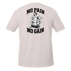 No Pain No Gain – Meme Shirt Unisex | Auraloss