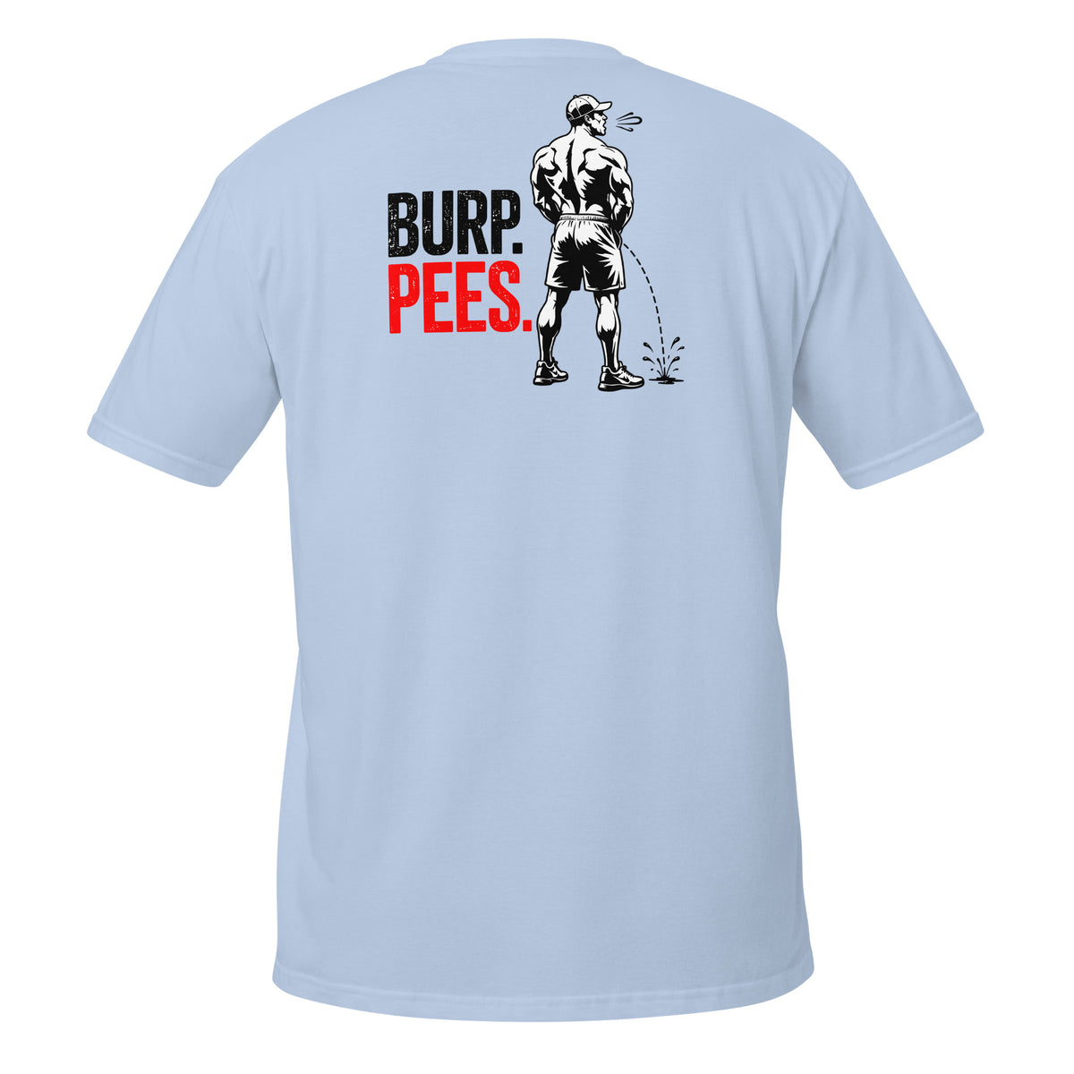 Burp Pees – Meme Shirt Unisex | Auraloss