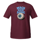 Mach Kein Auge – Meme Shirt Unisex | Auraloss