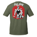 Leg Day – Meme Shirt Unisex | Auraloss