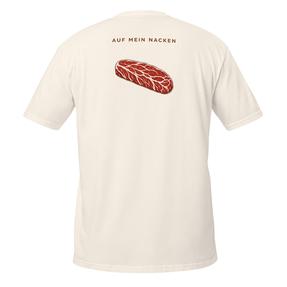 Auf mein Nacken – Meme Shirt Unisex | Auraloss