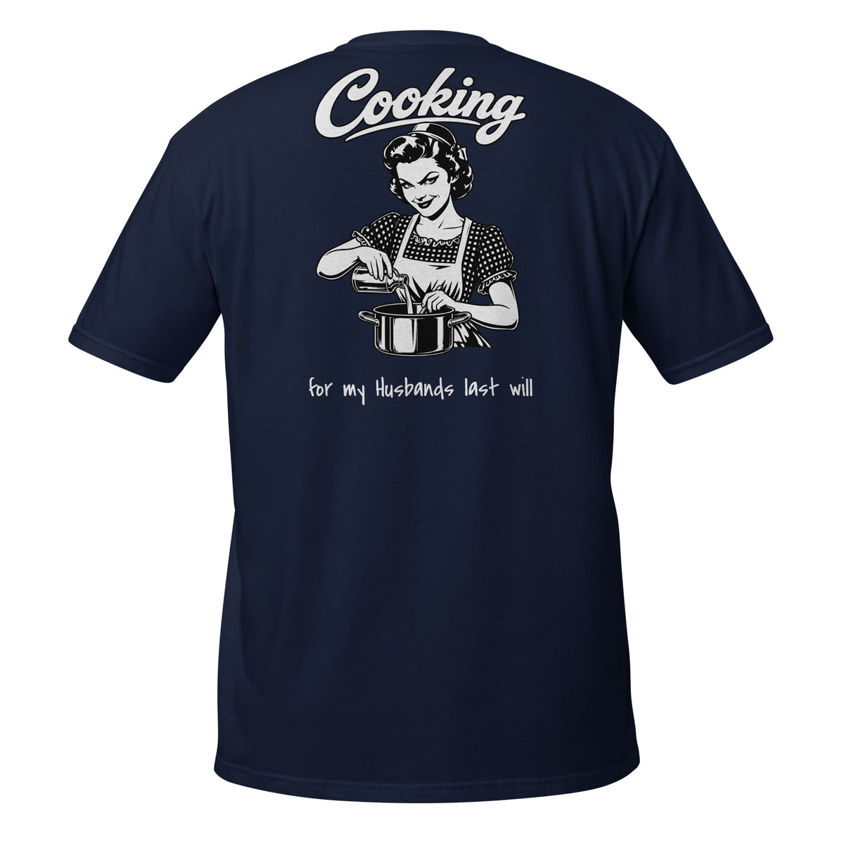 Cooking for Husband – Meme Shirt Unisex | Auraloss