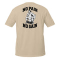 No Pain No Gain – Meme Shirt Unisex | Auraloss
