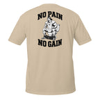 No Pain No Gain – Meme Shirt Unisex | Auraloss