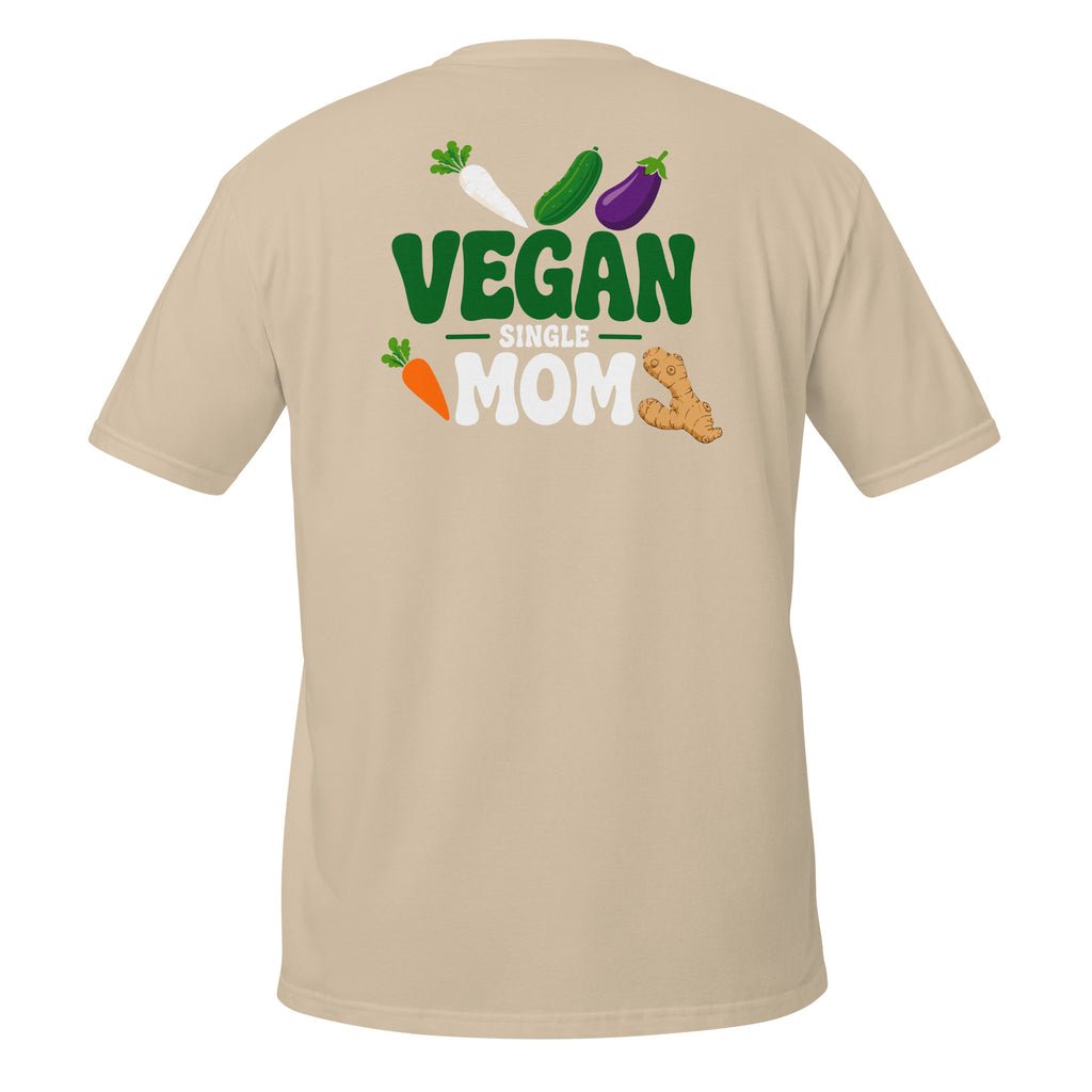 Vegan Single Mom – Meme Shirt Unisex | Auraloss