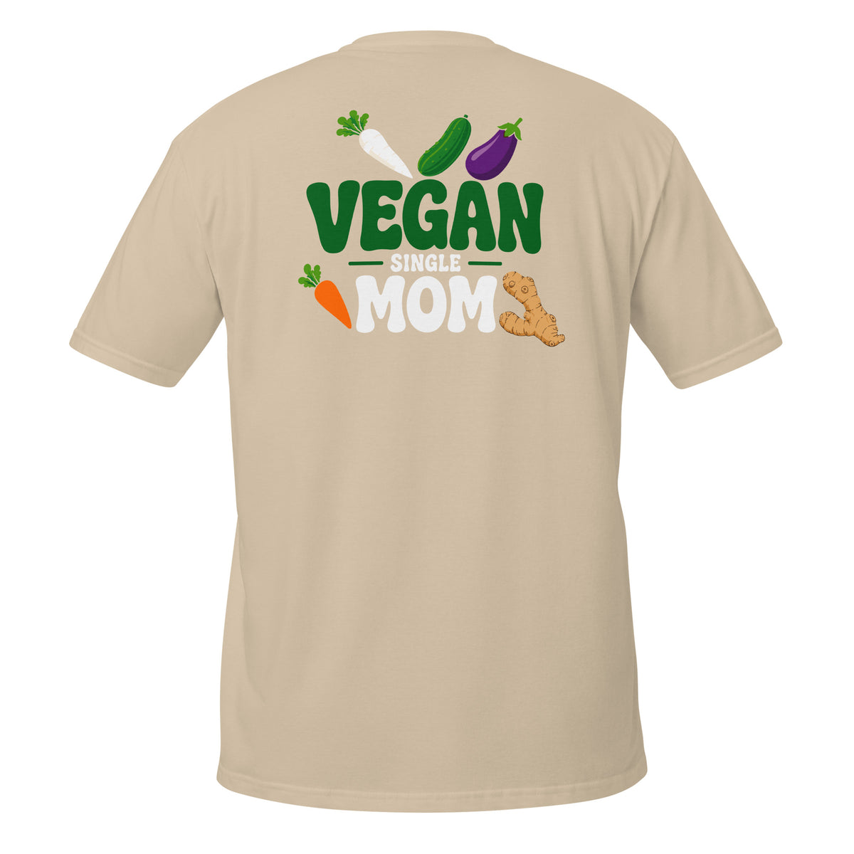 Vegan Single Mom – Meme Shirt Unisex | Auraloss